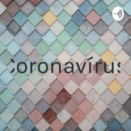 Podcast thumbnail for Coronavírus