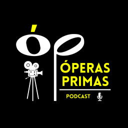 Podcast thumbnail for Óperas Primas