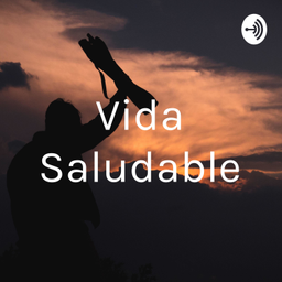 Podcast thumbnail for Vida Saludable