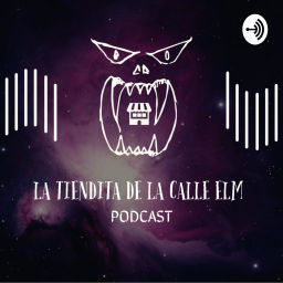 Podcast thumbnail for La tiendita de la calle Elm