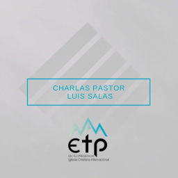 Podcast thumbnail for Charlas Pastores Luis Salas y Jeannette Noguera, Iglesia ETP