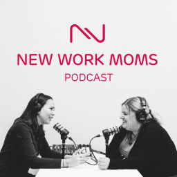 Podcast thumbnail for New Work Moms Podcast