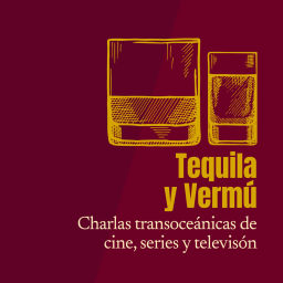 Podcast thumbnail for Tequila y Vermú