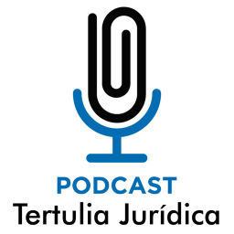 Podcast thumbnail for Tertulia Jurídica - Podcast de Derecho