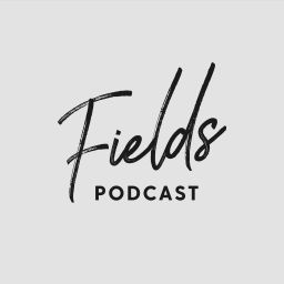 Podcast thumbnail for Fields Church Podcast