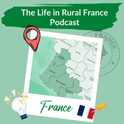 Podcast thumbnail for Life in Rural France