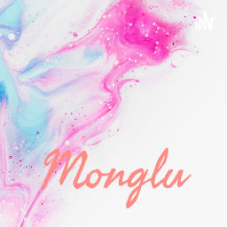 Podcast thumbnail for Monglu