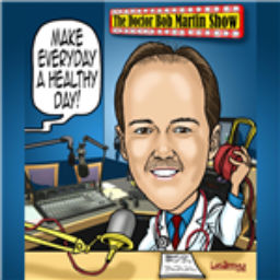 Podcast thumbnail for Dr. Bob Martin Show