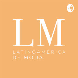 Podcast thumbnail for Latinoamérica de moda