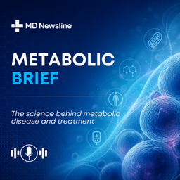Podcast thumbnail for MD Newsline Metabolic Brief