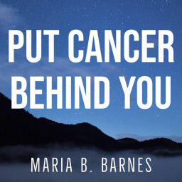 Podcast thumbnail for Put Cancer Behind You