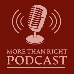 Podcast thumbnail for More Than Right