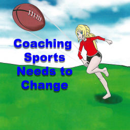 Podcast thumbnail for Coaching Sports Needs to Change