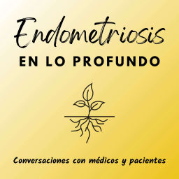 Podcast thumbnail for Endometriosis En Lo Profundo