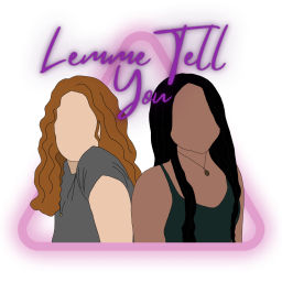Podcast thumbnail for Lemme Tell You