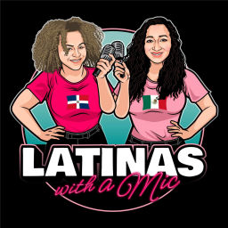 Podcast thumbnail for Latinas with a Mic
