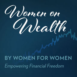 Podcast thumbnail for Women on Wealth, By Women For Women