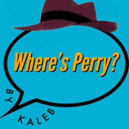 Podcast thumbnail for Where’s Perry?!