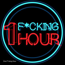 Podcast thumbnail for One F*cking Hour