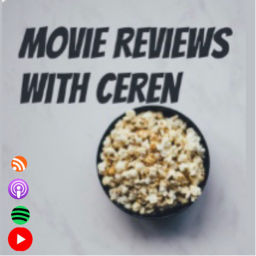 Podcast thumbnail for Movie Reviews With Ceren