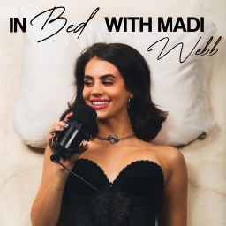 Podcast thumbnail for In Bed with Madi Webb