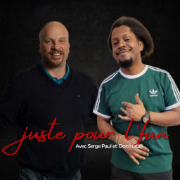 Podcast thumbnail for Juste pour le l'fun avec Serge Paul & Don Hatali sur CHOQFM 105.1