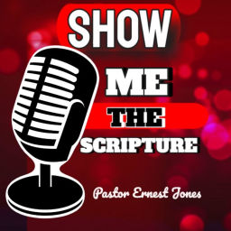Podcast thumbnail for Show me the Scripture