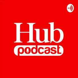 Podcast thumbnail for Hub Podcast