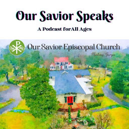 Podcast thumbnail for Our Savior Speaks
