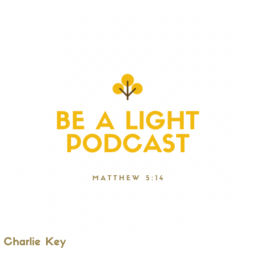 Podcast thumbnail for Be A Light