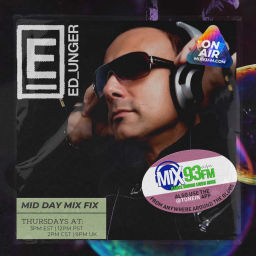 Podcast thumbnail for Ed Unger Mid Day Mix Fix