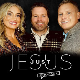 Podcast thumbnail for Just Jesus Podcast