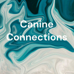 Podcast thumbnail for Canine Connections