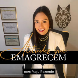 Podcast thumbnail for Atitudes que Emagrecem