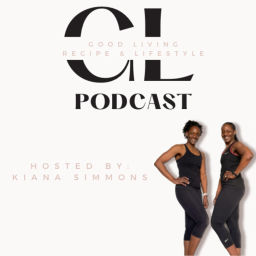 Podcast thumbnail for Good Living Recipe & Lifestyle Podcast