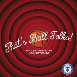 Podcast thumbnail for That's Ball Folks!