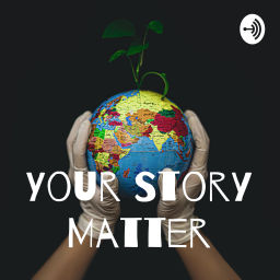 Podcast thumbnail for Your Story Matter Podcast