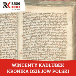 Podcast thumbnail for KRONIKA DZIEJÓW POLSKI