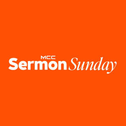 Podcast thumbnail for MCC Sunday Sermon