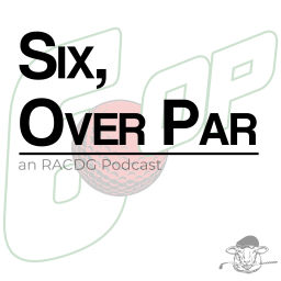 Podcast thumbnail for Six, Over Par