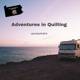 Podcast thumbnail for Adventures in Quilting
