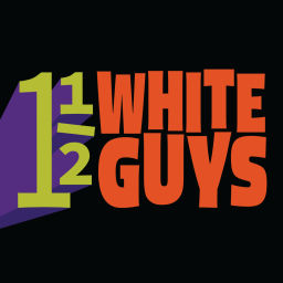Podcast thumbnail for One And A Half White Guys