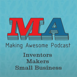 Podcast thumbnail for Making Awesome - 3D Printing, Making, Small Business
