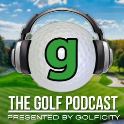 Podcast thumbnail for The Golf Podcast Presented by Golficity