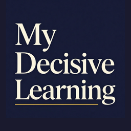 Podcast thumbnail for My Decisive Learning