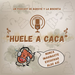 Podcast thumbnail for Huele a Caca 💩