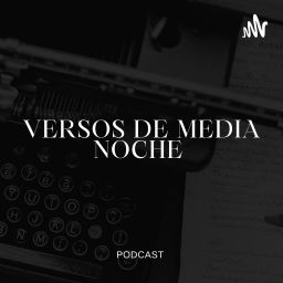Podcast thumbnail for Versos de media noche