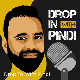 Podcast thumbnail for Drop In With Pindi