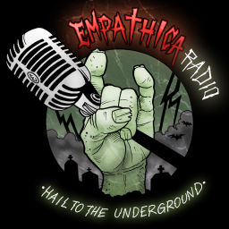 Podcast thumbnail for Empathica Radio: Hail to the Underground