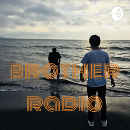 Podcast thumbnail for brother radio